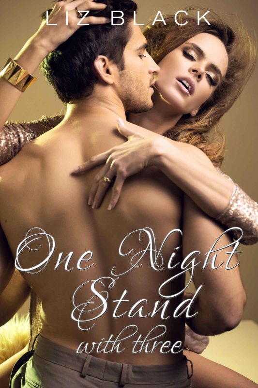 One Night Stand with Three