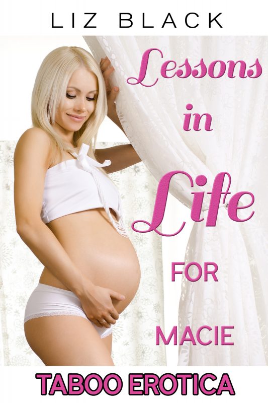 Lessons in Life for Macie – Fertile Teacher-Student Erotica