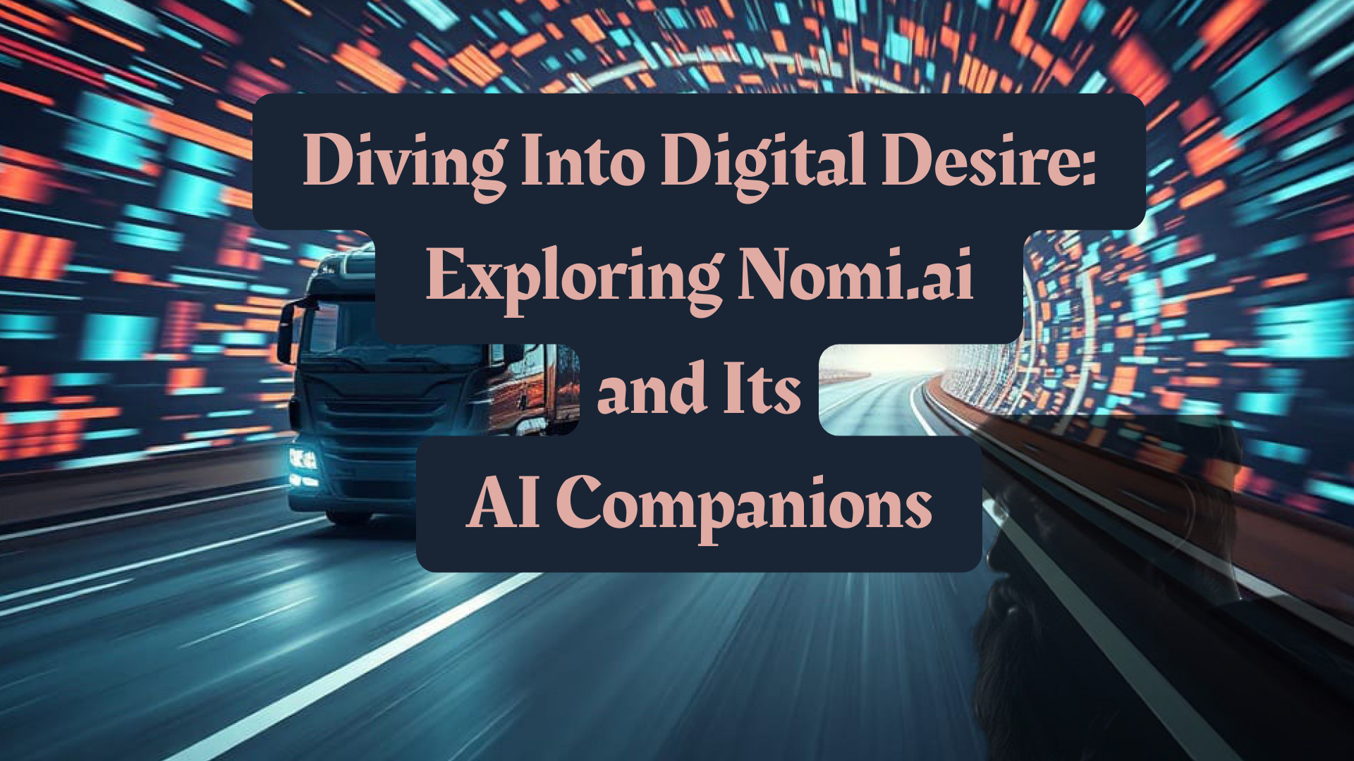 Diving Into Digital Desire: Exploring Nomi ai and Its AI Companions